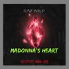 Tune Wrld - Madonna's Heart - Single