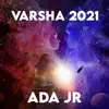 Ada Jr - Varsha 2021 - Single